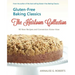 Gluten-Free Baking Classics-The Heirloom Collection: 90 New Recipes and Conversion Know-How