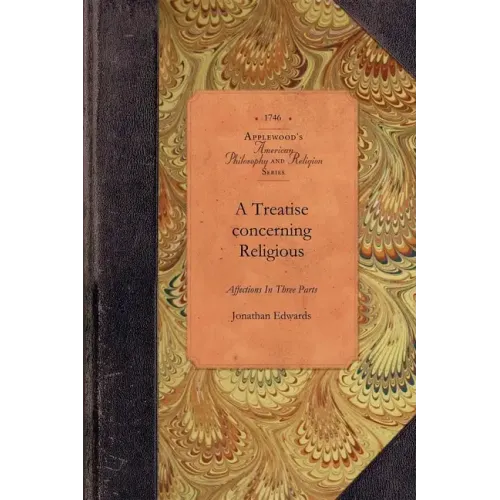 A Treatise Concerning Religious Affections