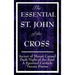 The Essential St. John of the Cross: Ascent of Mount Carmel, Dark Night of the Soul, a Spiritual Canticle of the Soul, and Twenty Poems