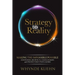 Strategy to Reality: Making the Impossible Possible for Business Architects, Change Makers and Strategy Execution Leaders