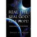 Real Life. Real God. Real Hope!