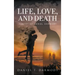 Life, Love, and Death: Poetry of Daniel Darmody