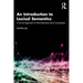 An Introduction to Lexical Semantics: A Formal Approach to Word Meaning and Its Composition