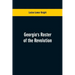 Georgia's Roster of the Revolution: Containing a List of the States Defenders; Officers and Men; Soldiers and Sailors; Partisans and Regulars; Whether