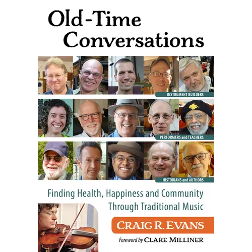 Old-Time Conversations: Finding Health, Happiness and Community Through Traditional Music