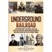 Underground Railroad: A Captivating Guide to the Routes, Places, and People that Helped Free African Americans During the Nineteenth Century