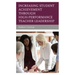Increasing Student Achievement through High-Performance Teacher Leadership