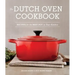 The Dutch Oven Cookbook: Recipes for the Best Pot in Your Kitchen (Gifts for Cooks)