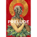 Prelude: Poems