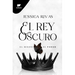 El Rey Oscuro: El Miedo Es Poder / The Dark King