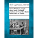 To the American People: Report Upon the Illegal Practices of the United States Department of Justice.