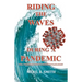 Riding The Waves During A Pandemic: Will Your Family Survive Shelter in Place Again?