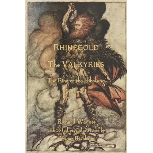 The Rhinegold & The Valkyrie: The Ring of the Nibelung - Volume 1