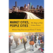 Market Cities, People Cities: The Shape of Our Urban Future