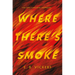 Where There's Smoke