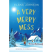 A Very Merry Mess: A Friends to Lovers Sweet RomCom