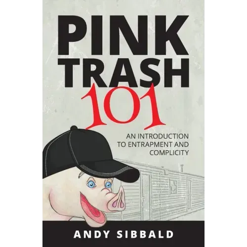 Pink Trash 101: An Introduction to Entrapment and Complicity