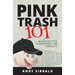 Pink Trash 101: An Introduction to Entrapment and Complicity