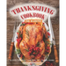 Thanksgiving Cookbook for Diabetes: Delicious Food for The Thanksgiving That is Diabetes-Friendly