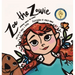 Zoe The Zowie: Adventures Through the Alphabet