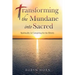 Transforming the Mundane into Sacred: Spirituality in Caregiving for the Elderly