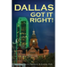 Dallas Got It Right: All Roads Lead to Dallas