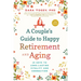 A Couple's Guide to Happy Retirement and Aging: 15 Keys to Long-Lasting Vitality and Connection