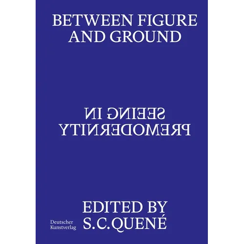 Between Figure and Ground: Seeing in Premodernity