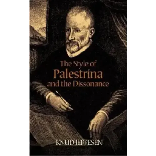The Style of Palestrina and the Dissonance