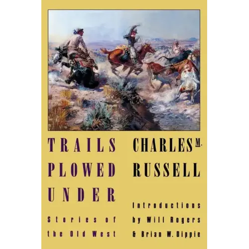 Trails Plowed Under: Stories of the Old West