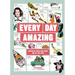 Every Day Amazing: Fantastic Facts for Every Day of the Year