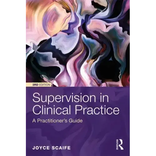 Supervision in Clinical Practice: A Practitioner's Guide