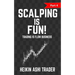 Scalping Is Fun 4: Part 4: Trading Is Flow Business