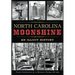 North Carolina Moonshine: An Illicit History