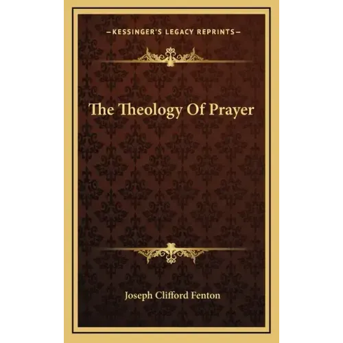 The Theology of Prayer