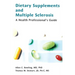 Dietary Supplements and Multiple Sclerosis: A Health Professional's Guide