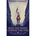 Ride The Wind, Choose The Fire: The Story Of Joan Of Arc