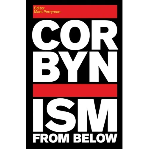 Corbynism from Below