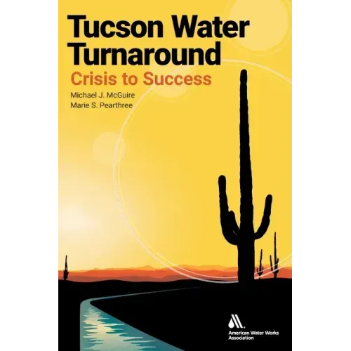 Tucson Water Turnaround: From Crisis to Success
