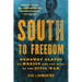 South to Freedom: Runaway Slaves to Mexico and the Road to the Civil War