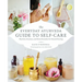 The Everyday Ayurveda Guide to Self-Care: Rhythms, Routines, and Home Remedies for Natural Healing