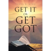 Get It or Get Got