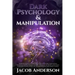Dark Psychology and Manipulation - 4 books in 1: Improve your Life with Secrets Of Covert Emotional Manipulation and the Hidden Meaning of Body Langua