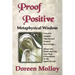 Proof Positive: Metaphysical Wisdom