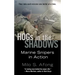 Hogs in the Shadows: Marine Snipers in Action
