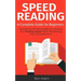 Speed Reading: Read (and Retain!) More in Less Time Speed Reading Techniques Improve Memory Increase Your Knowledge