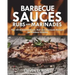 Barbecue Sauces Rubs and Marinades: Top 100 Barbecue Sauce, Rub and Marinade Recipes for Outdoor Grilling