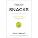 Policy Snacks