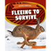 Fleeing to Survive