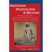 Madonna Magdalene and Beyond: Feminine Power hidden in empire culture: why? how? what's next?